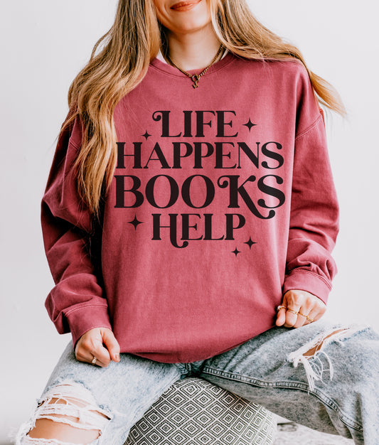 Life Happens Books Help Sweater Book Sweatshirt Reading Crewneck Oversized Book Shirt Gifts for Book Reader