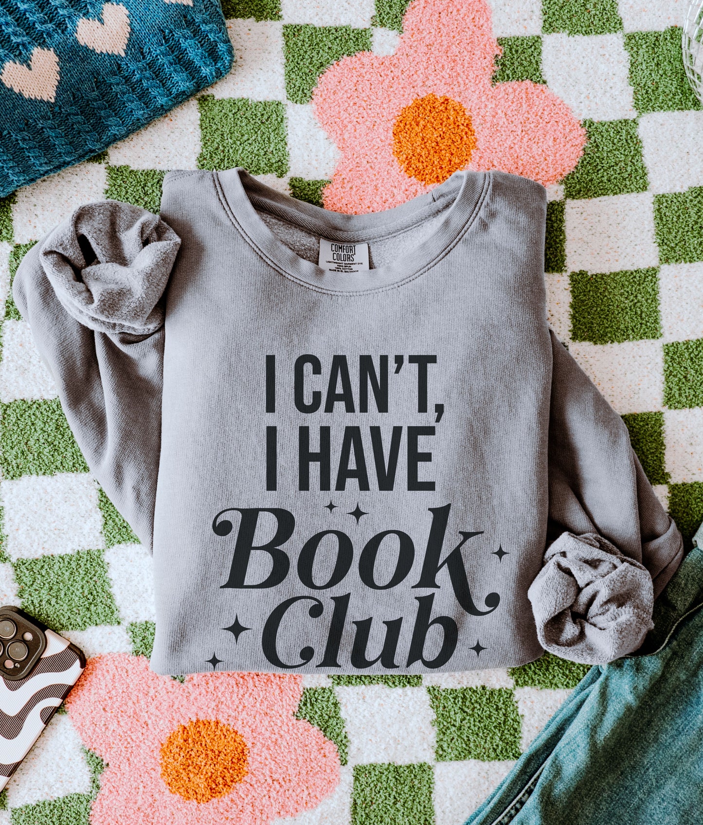 I Can't I Have Book Club Sweater Book Sweatshirt Reading Crewneck Oversized Book Shirt Gifts for Book Reader