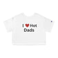 I love Hot Dads Cropped Y2K Baby Tee Cute Crop Tops