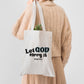 Cotton Christian Tote Bag Let GOD Carry it