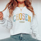 Chosen Christian Crewneck Jesus Loves You Christian Merch